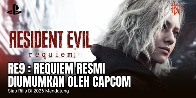 Requiem dari Teror Resident Evil 9 Resmi Diumumkan Capcom!